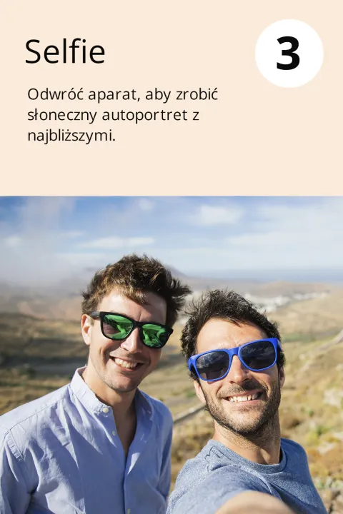 3) Selfie Odwróć aparat, aby zrobić słoneczny autoportret z najbliższymi.